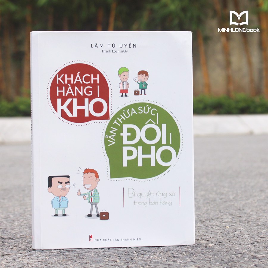 Sách: Khách Hàng Khó Vẫn Thừa Sức Đối Phó - TSKD