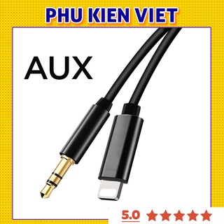 Dây Kết Nối iphone Ra Loa 1 Đầu Lightning Và 1 Cổng tròn 3.5 chính hãng AUX Bảo hành 6 tháng - Phụ Kiện Việt