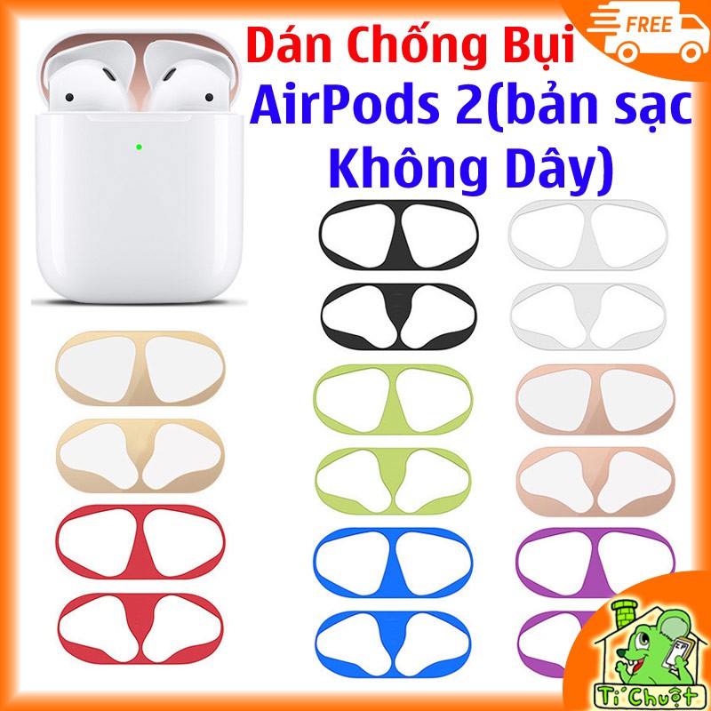 Dán decal kim loại 18K chống bụi AirPods 2 (bản sạc Không dây-LED nằm ngoài)