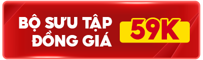 BỘ SƯU TẬP ĐỒNG GIÁ 59K 14.01 - 31.01