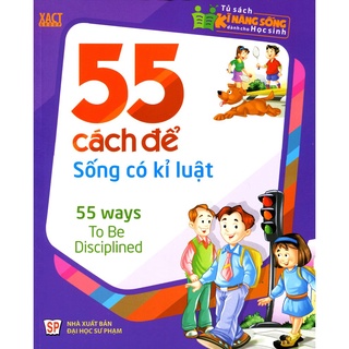 Sách: tủ sách kĩ năng sống dành cho học sinh - 55 cách để sống có kỷ luật