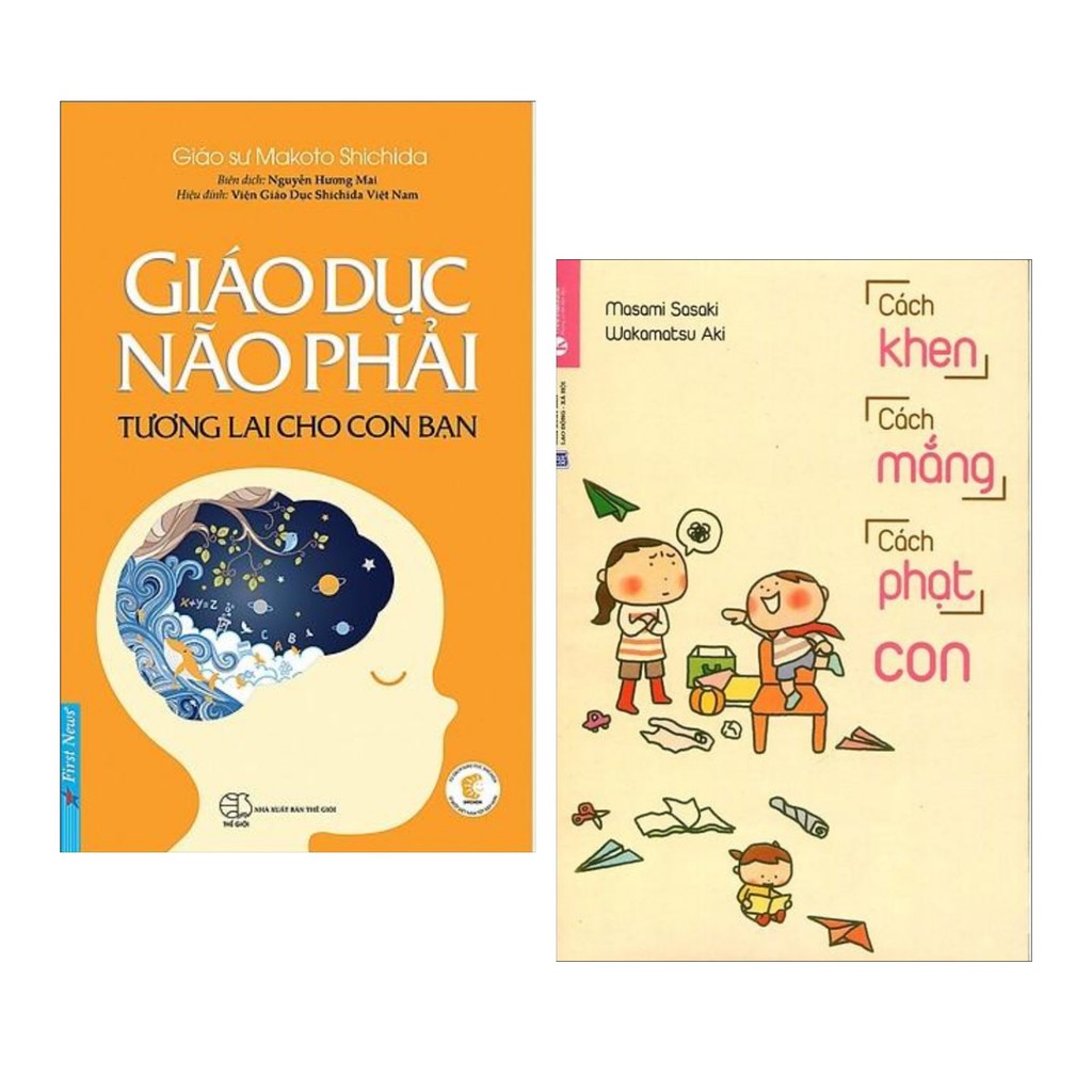 Sách - Giáo Dục Não Phải - Tương Lai Cho Con Bạn + Cách Khen, Cách Mắng, Cách Phạt Con