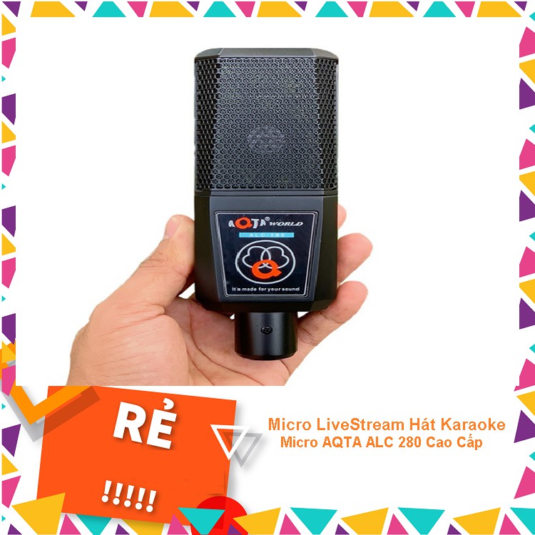 Micro Thu Âm LiveStream Hát Karaoke - Micro AQTA ALC 280 Cao Cấp - Dùng Nguồn 5V và 48V Cực Hay