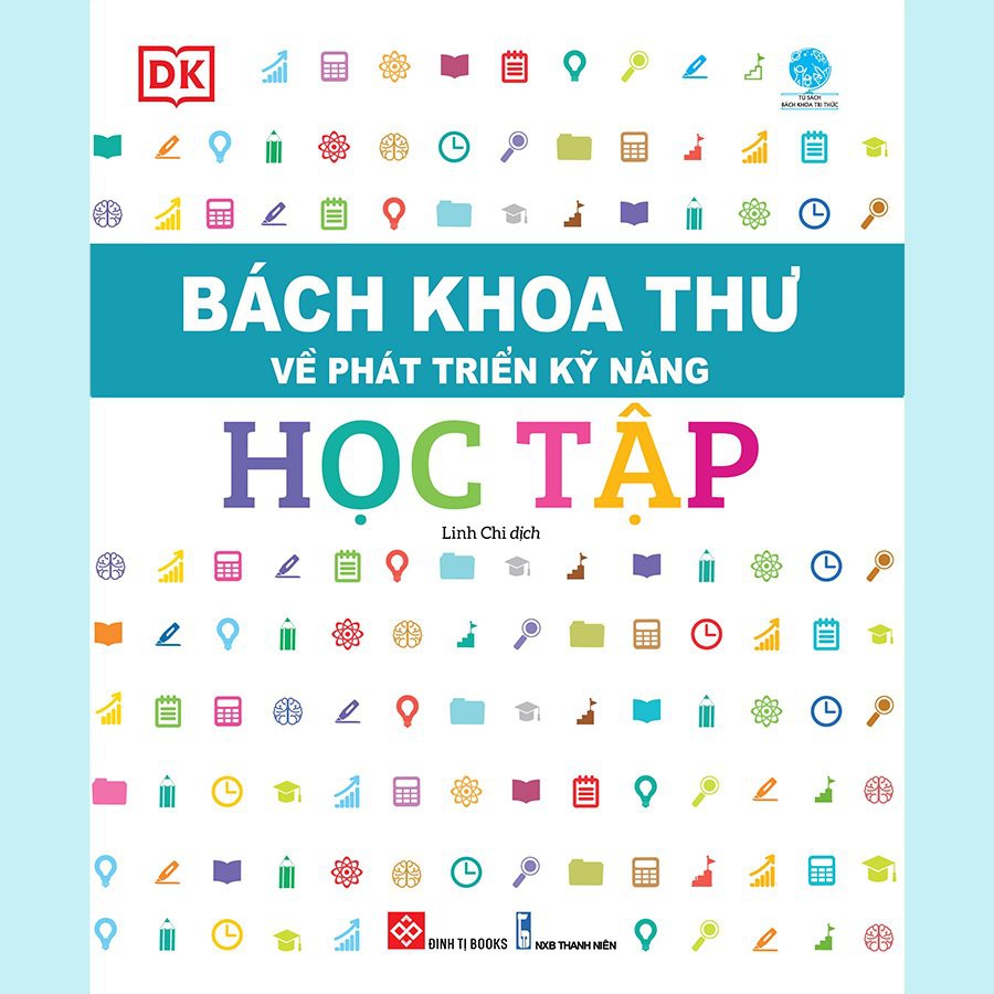 Sách - Bách Khoa Thư Về Phát Triển Kỹ Năng Học Tập - nguyetlinhbook