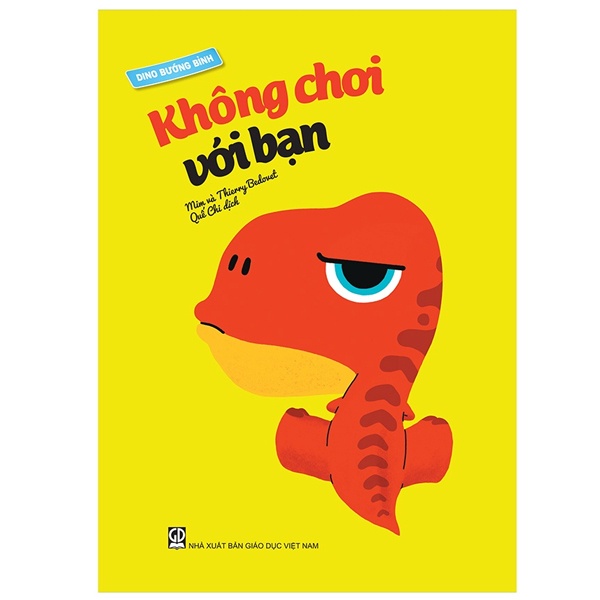 Sách Dino Bướng Bỉnh - Không Chơi Với Bạn