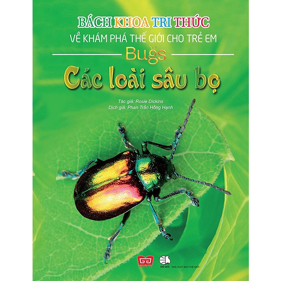 Sác -Bách Khoa Tri Thức Về Khám Phá Thế Giới Cho Trẻ Em - Các Loài Sâu Bọ (Bìa Cứng)