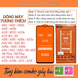 Kính cường lực Samsung A01 A02 A02s A03 A03s A10 A11 A12 A22 A31 A51 A70 A71 A72 full màn 21D.