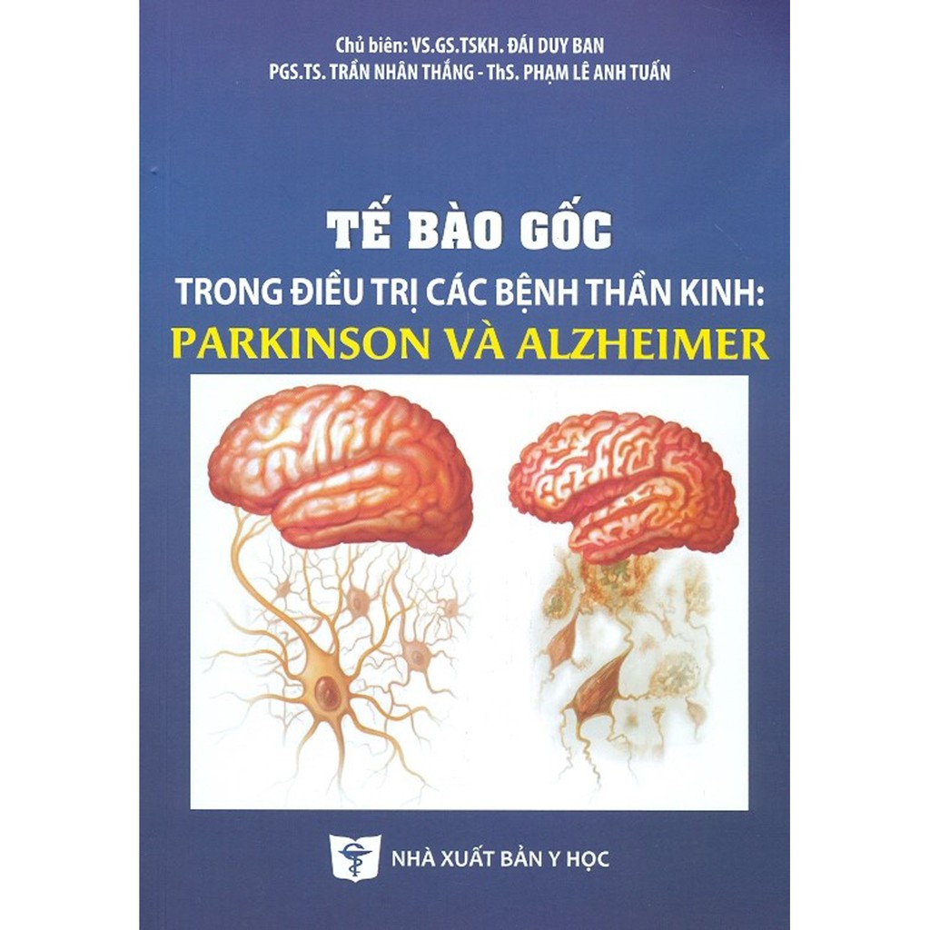 Sách - Tế Bào Gốc Trong Điều Trị Các Bệnh Thần Kinh: Parkinson Và Alzheimer