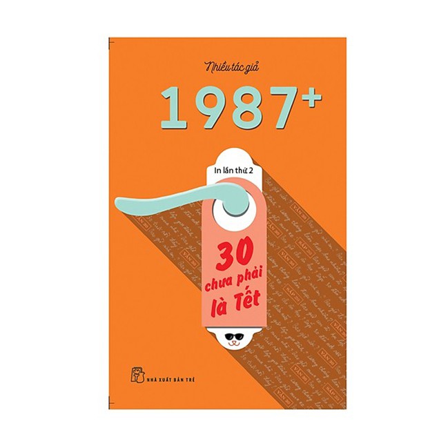 Sách - 1987+ 30 Chưa Phải Là Tết (bìa mềm)