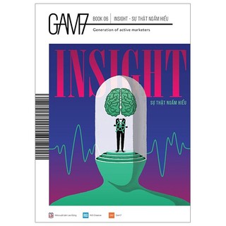 Sách - Gam7 Book No.6 Insight - Sự Thật Ngầm Hiểu (Tái Bản 2019)