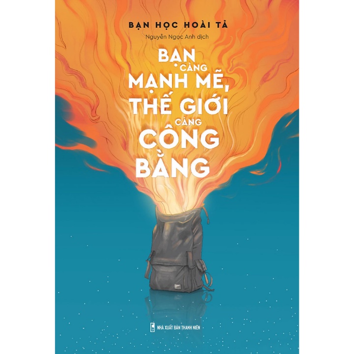 Sách - Bạn Càng Mạnh Mẽ, Thế Giới Càng Công Bằng - ML