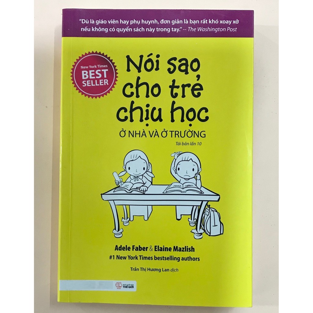 Sách - Nói Sao Cho Trẻ Chịu Học Ở Nhà Và Ở Trường (Tái Bản)