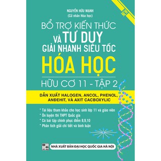 Sách - Bổ Trợ Kiến Thức Và Tư Duy Giải Nhanh Siêu Tốc Hóa Học Hữu Cơ 11 Tập 2