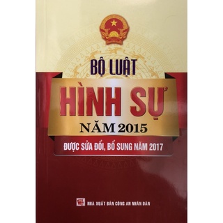 Sách bộ luật hình sự năm 2015 được sửa đổi bổ sung năm 2017 - tái bản năm 2021