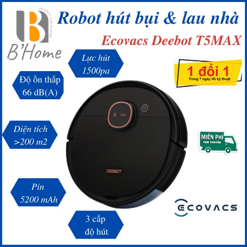 Robot Hút Bụi Lau Nhà Ecovacs T5 MAX, Công nghệ 4.0, Hàng Trưng bày 99% - Máy Hút Bụi Thông Minh-BH 12 tháng