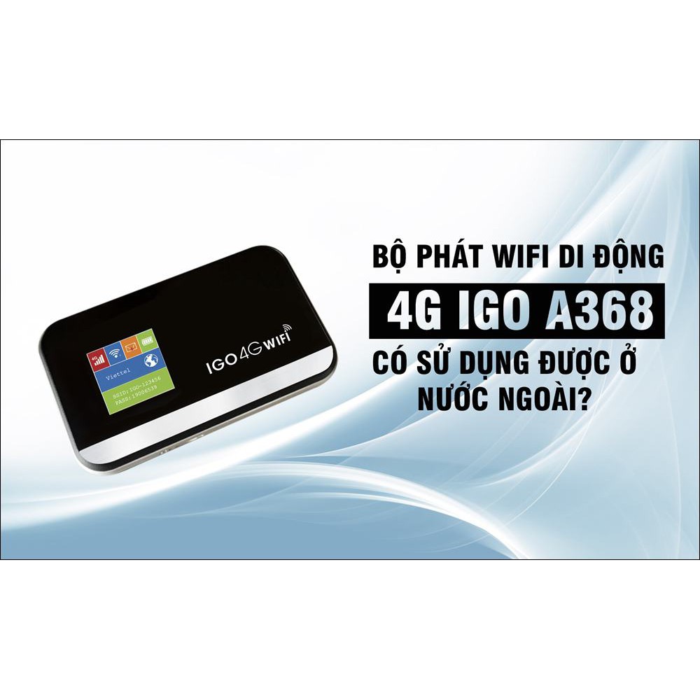 BỘ PHÁT WIFI 4G IGO A368 DI ĐỘNG + SIM 4G VIETTEL