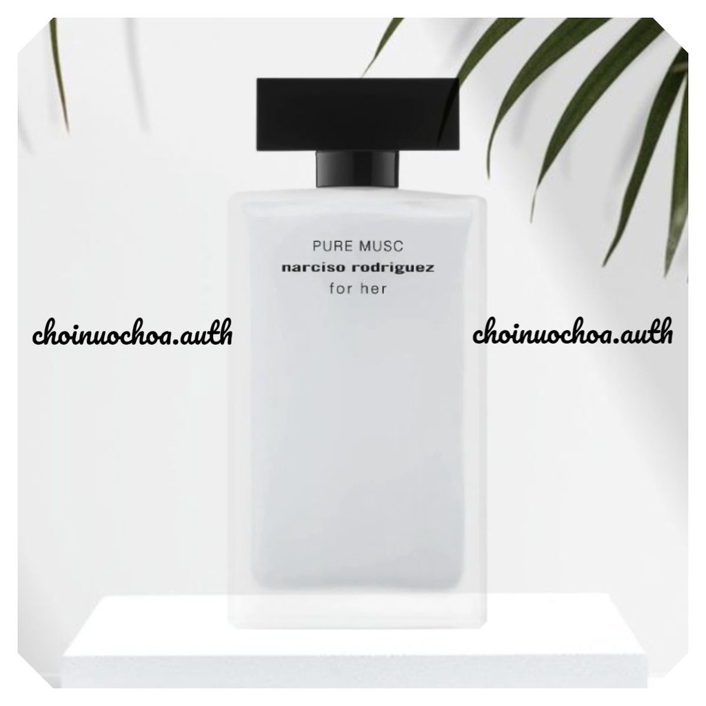 Narciso Rodriguez -Pure Musc - Nước hoa lạ - Tester - 10ml - ᴄʜᴏɪɴᴜᴏᴄʜᴏᴀ.ᴀᴜᴛʜ ©