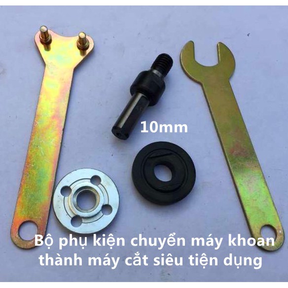 Bộ phụ kiện chuyển máy khoan thành máy cắt máy cưa, máy mài TRỤC 10mm