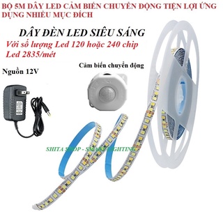 Bộ dây đèn Led cảm biến chuyển động - dây led 5m SMD 2835 siêu sáng -240 led 1 mét -kèm nguồn và cảm biến