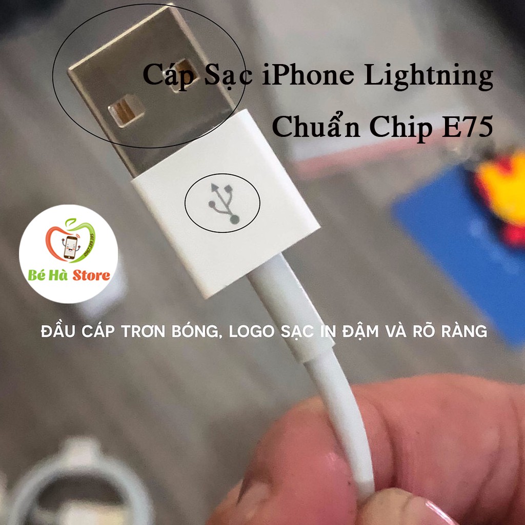 Cáp Sạc iPhone - Cáp Sạc iPad Cổng Lightning - Chip E75 Bền - Ổn định - Đạt tiêu chuẩn an toàn