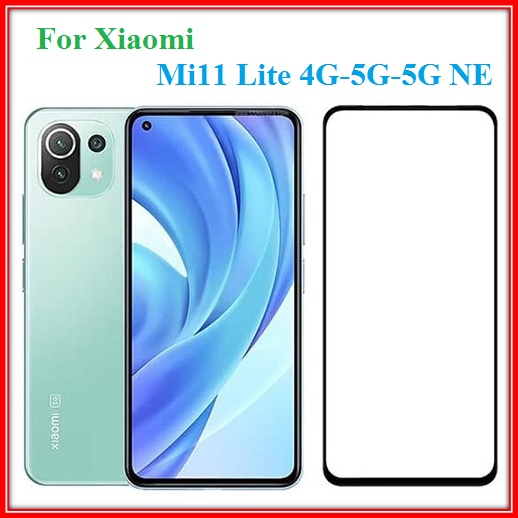 Kính Cường lực Xiaomi Mi 11 Lite 4G, Mi11 Lite 5G, Mi 11 Lite 5G NE - Kính cường lực Full màn Mi 11 
