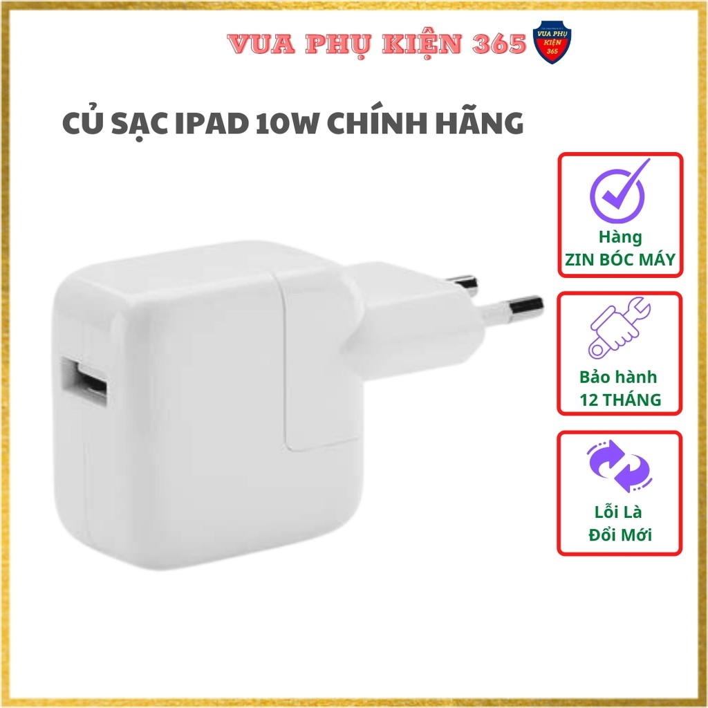 Củ Sạc 10w iPad 1/2/3/4/5/Pro/Air/Mini, Bộ Sạc Nhanh iPhone CHÍNH HÃNG Cổng USB - Hàng ZIN BÓC MÁY, Bảo Hành 12 Tháng