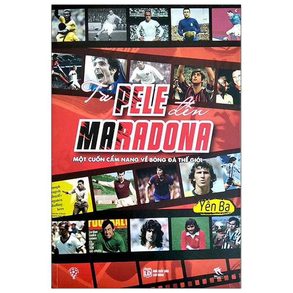 Sách - Từ Pele đến Maradona - Một cuốn cẩm nang về bóng đá thế giới (TH159)