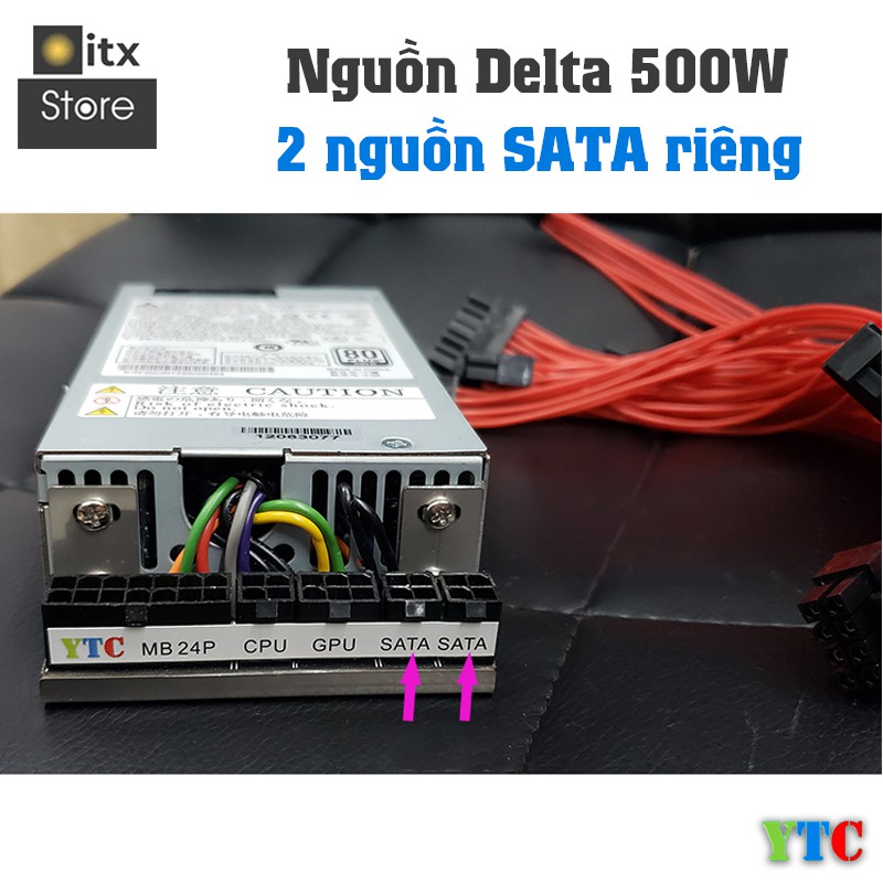 [ITX Store] - Nguồn Flex Delta 500w - Module - ZIN (tem trắng) YTC