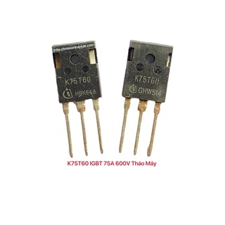 Igbt k75t60 tháo máy