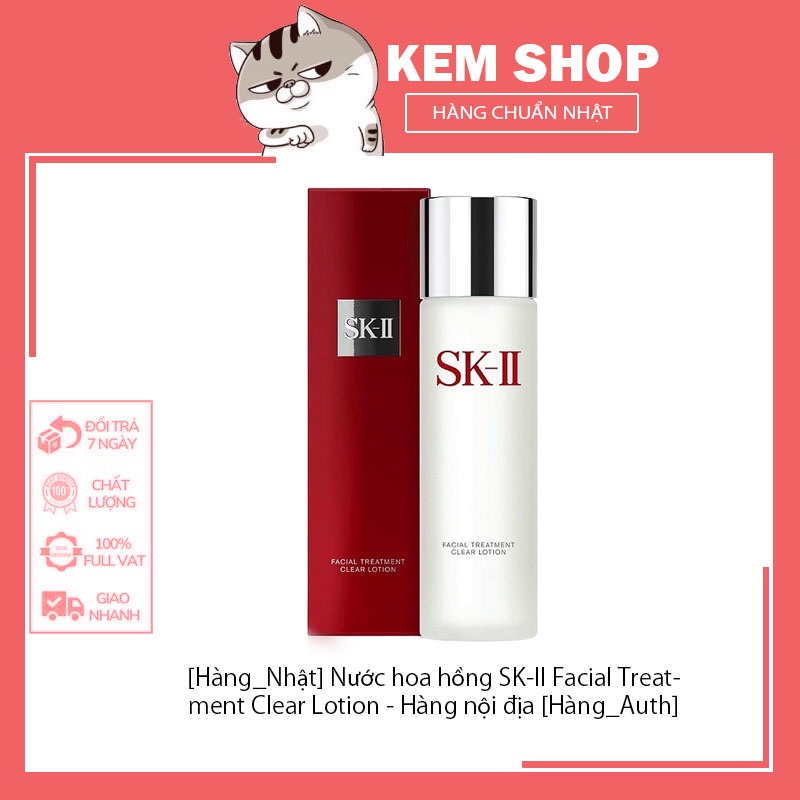 [Hàng_Nhật] Nước hoa hồng SK-II Facial Treatment Clear Lotion - Hàng nội địa [Hàng_Auth]