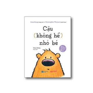 Cậu không hề nhỏ bé