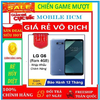 điện thoại LG G6 (NHIỀU MÀU) ram 4G/32G mới, chơi Game PUBG/LIÊN QUÂN MƯỢT