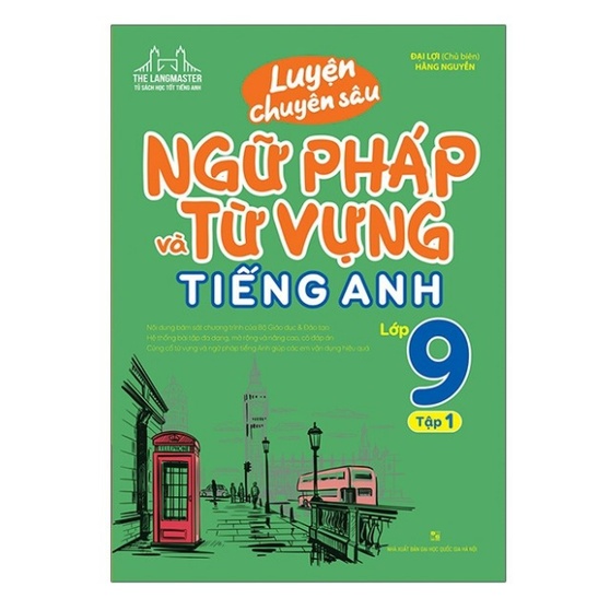 Sách - Luyện chuyên sâu ngữ pháp và từ vựng tiếng anh lớp 9 tập 1
