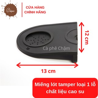 Miếng lót tamper loại 1 lỗ chất liệu cao su