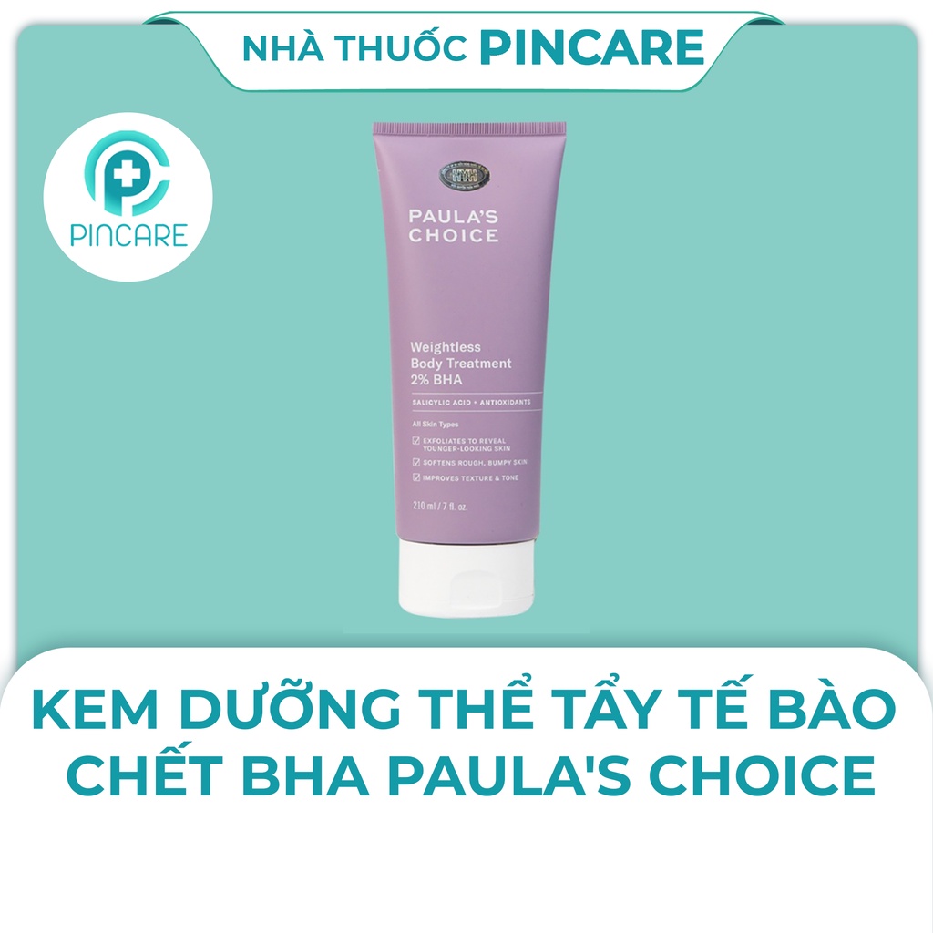 Kem dưỡng thể tẩy tế bào chết Paula's Choice Weightless Body Treatment 2% BHA 210ml- Hàng chính hãng - Nhà thuốc PinCare