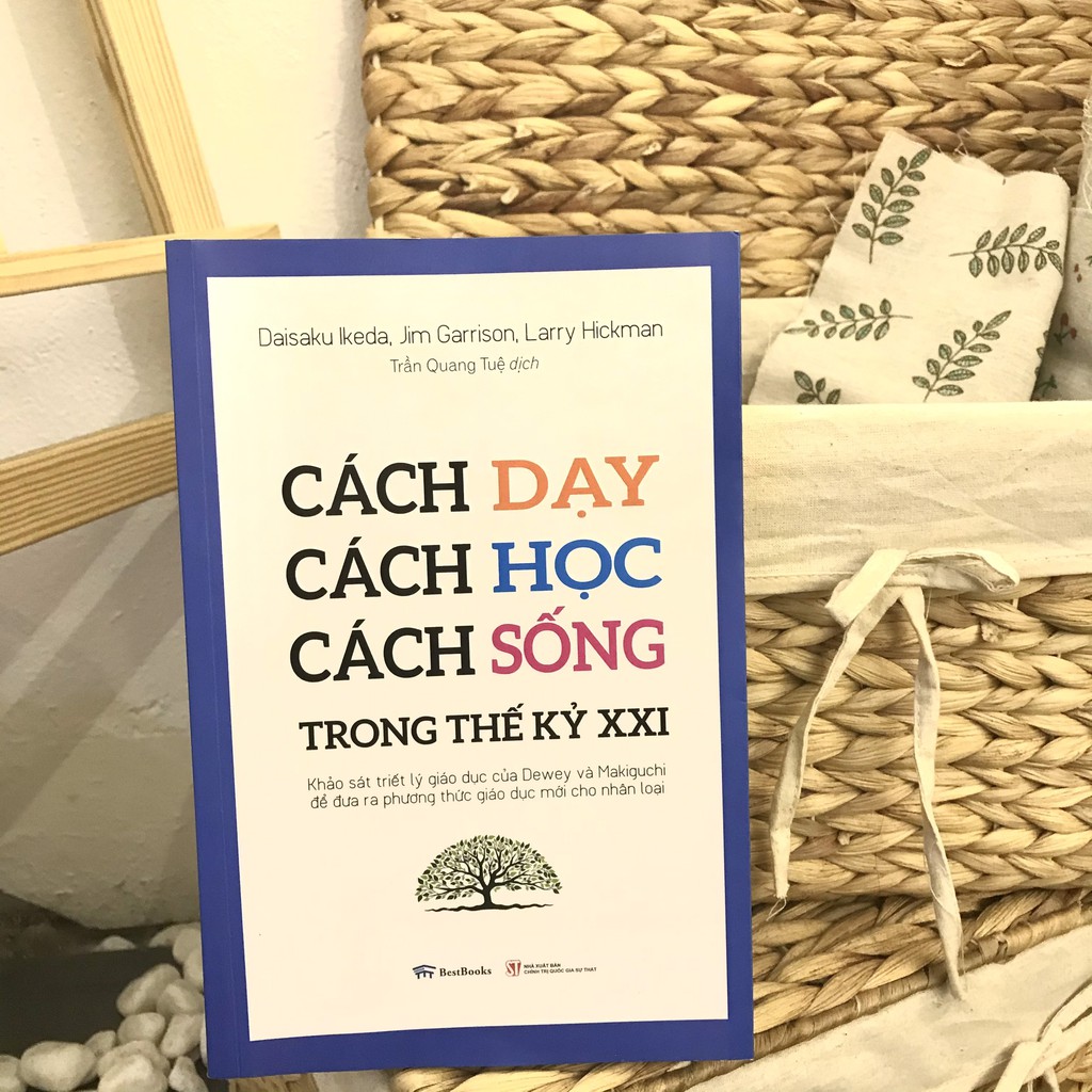 Sách - Cách dạy, cách học, cách sống trong thế kỷ XXI