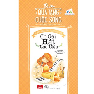 Quà Tặng Cuộc Sống - Cô Gái Hát Lạc Điệu
