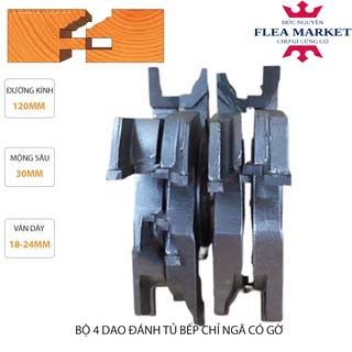 MŨI SOI GỖ - BỘ 4 DAO ĐÁNH TỦ BẾP CHỈ NGÃ CÓ GỜ 4 CÁNH PHI 120MM TRỤC 25.4MM -30MM. MŨI PHAY GỖ - PHỤ KIỆN NGÀNH MỘC