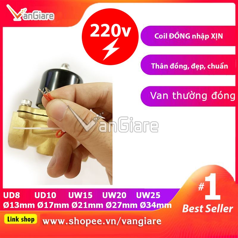 [Van đẹp, đúng hiệu] Van điện từ 220v AC Unid phi 13 17 21 27 34