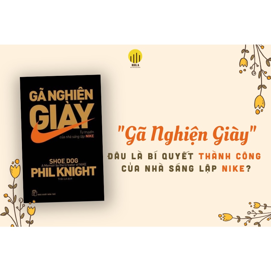 Sách - Gã nghiện giày - tự truyện của nhà sáng lập nike