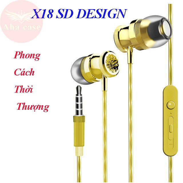 [Hàng Xịn] Tai nghe X18 chính hãng SD Design - chẩn âm bass - Bảo hành 1 năm - Âm thanh chất lượng, giá rẻ