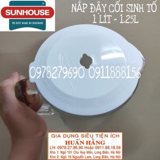 Nắp cối sinh tố và que khuấy cốc sinh tố Sunhouse SHD5110 SHD5111 SHD5112 SHD5115 SHD5580 SHD5582W SH558...