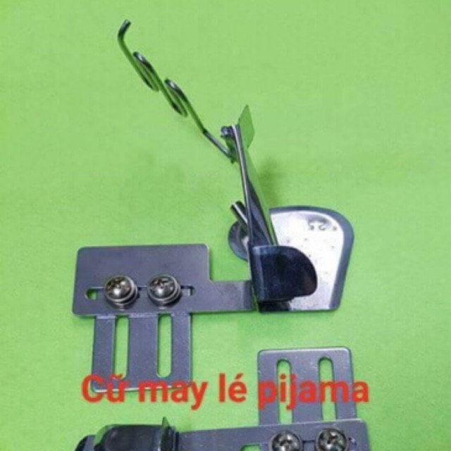 Cữ may lé pijama dùng cho máy công nghiệp 1 kim