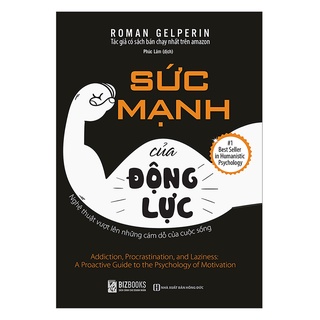 Sách - Sức Mạnh Của Động Lực - Nghệ Thuật Vượt Lên Những Cám Dỗ Của Cuộc Sống