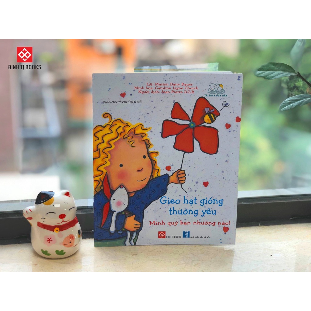 SÁCH - Gieo hạt giống thương yêu - Mình quý bạn nhường nào!