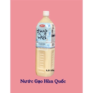Nước gạo hàn quốc siêu ngon chai 1,5l, nước gạo hàn quốc okf