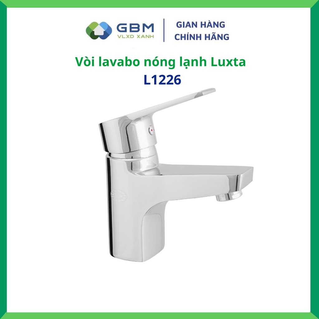 [Mã BMBAU300 giảm 10% đơn 499K] Vòi Lavabo Nóng Lạnh Luxta L1226 -VLXD XANH