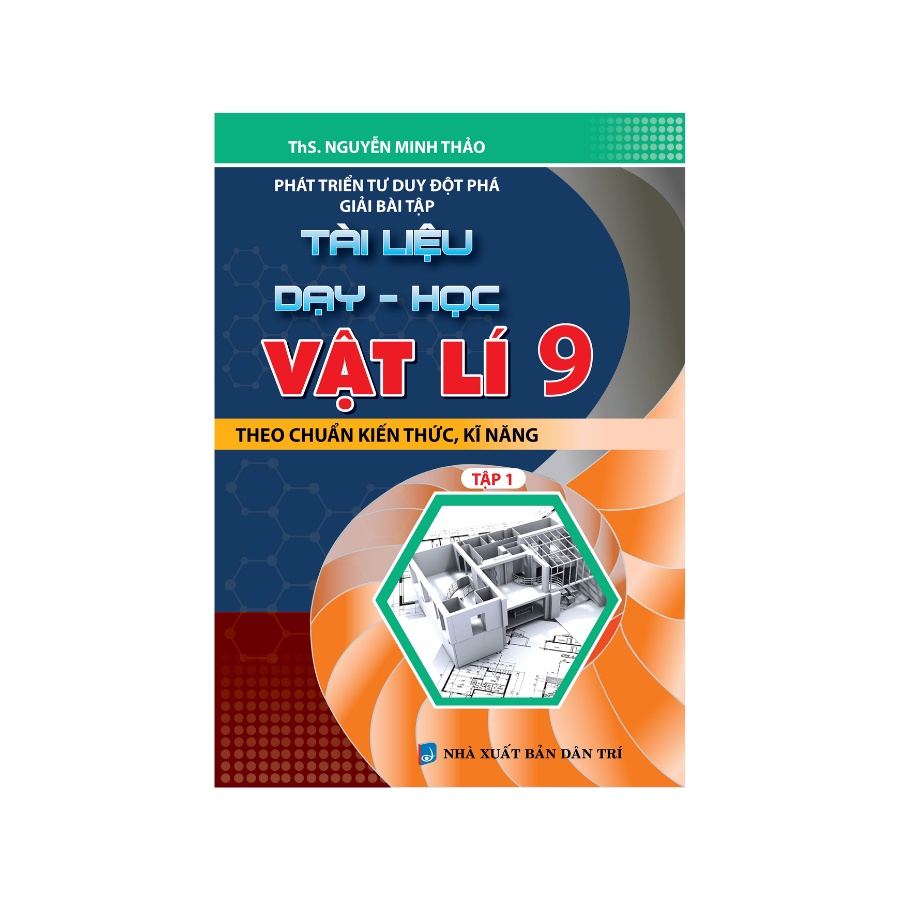 Sách - Phát Triển Tư Duy Đột Phá Giải Bài Tập Tài Liệu Dạy Học Vật Lí 9