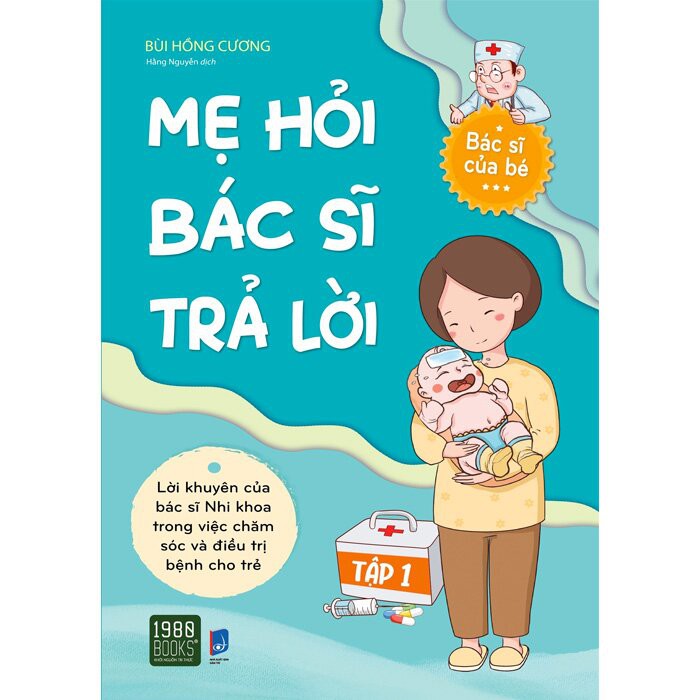 Sách - Mẹ Hỏi Bác Sĩ Trả Lời - Tập 1