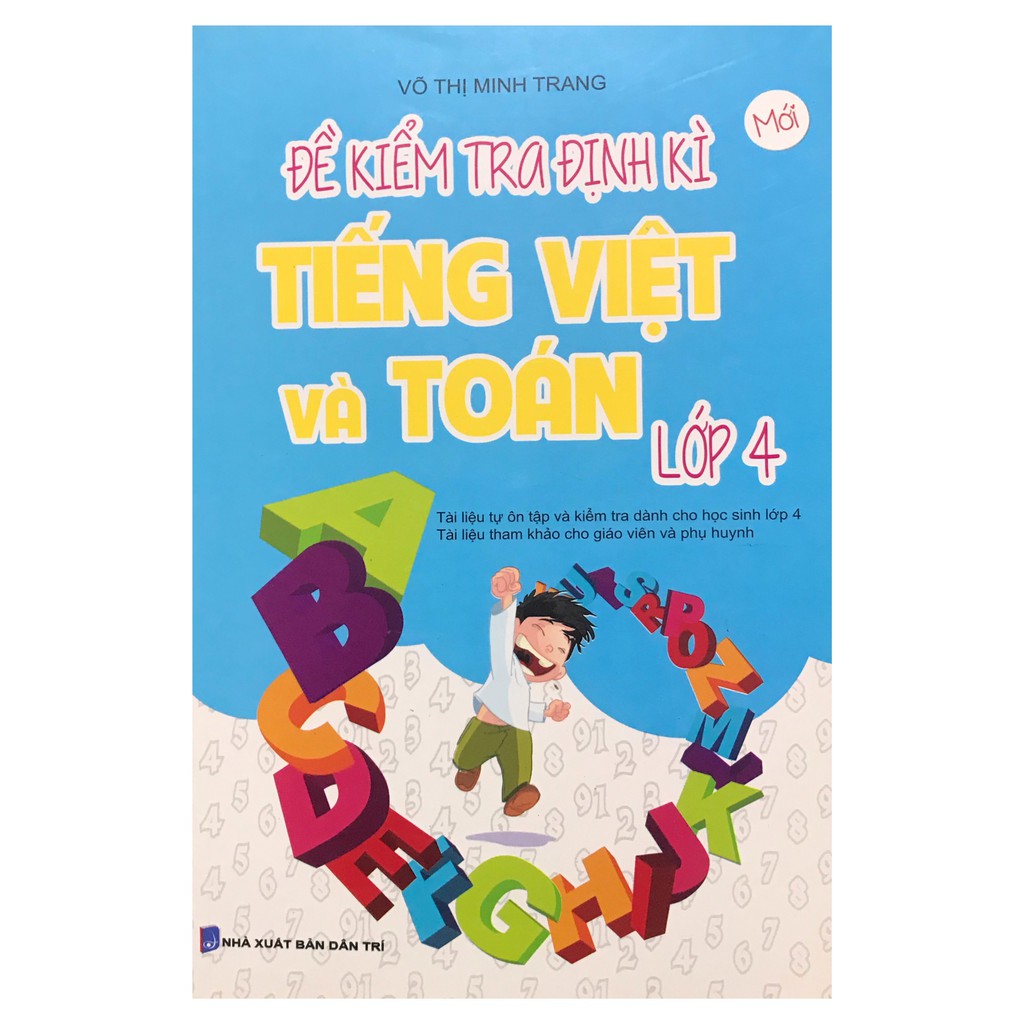 Sách - Đề kiểm tra định kỳ Tiếng Việt và Toán lớp 4